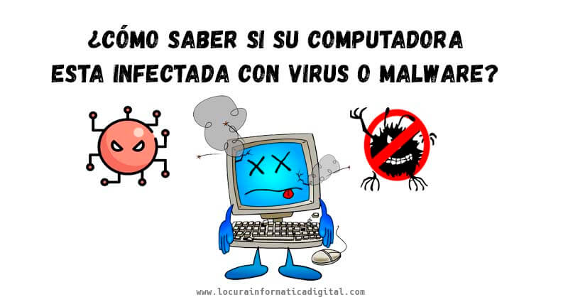 ¿Cómo Saber si su Computadora está Infectada con Virus o Malware?