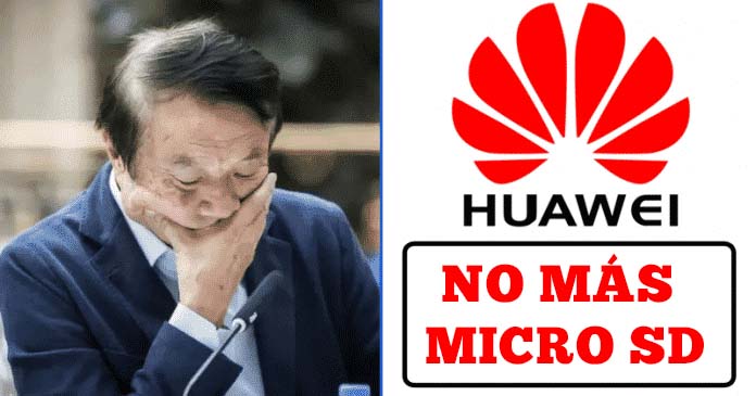 Huawei ya No Podrá Utilizar las Tarjetas Micro SD en sus Futuros Dispositivos